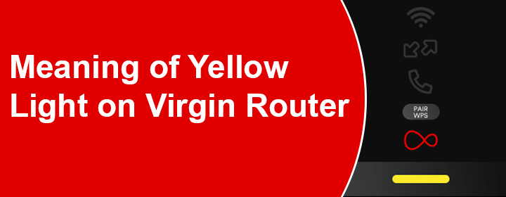 Yellow Light on Virgin Router