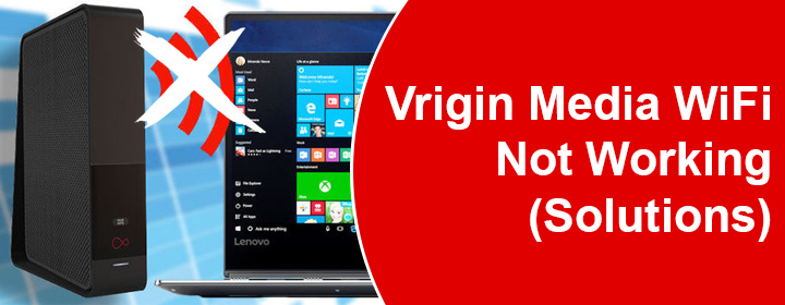 Vrigin Media WiFi Not Working