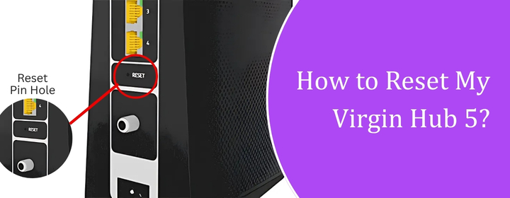 How to Reset My Virgin Hub 5